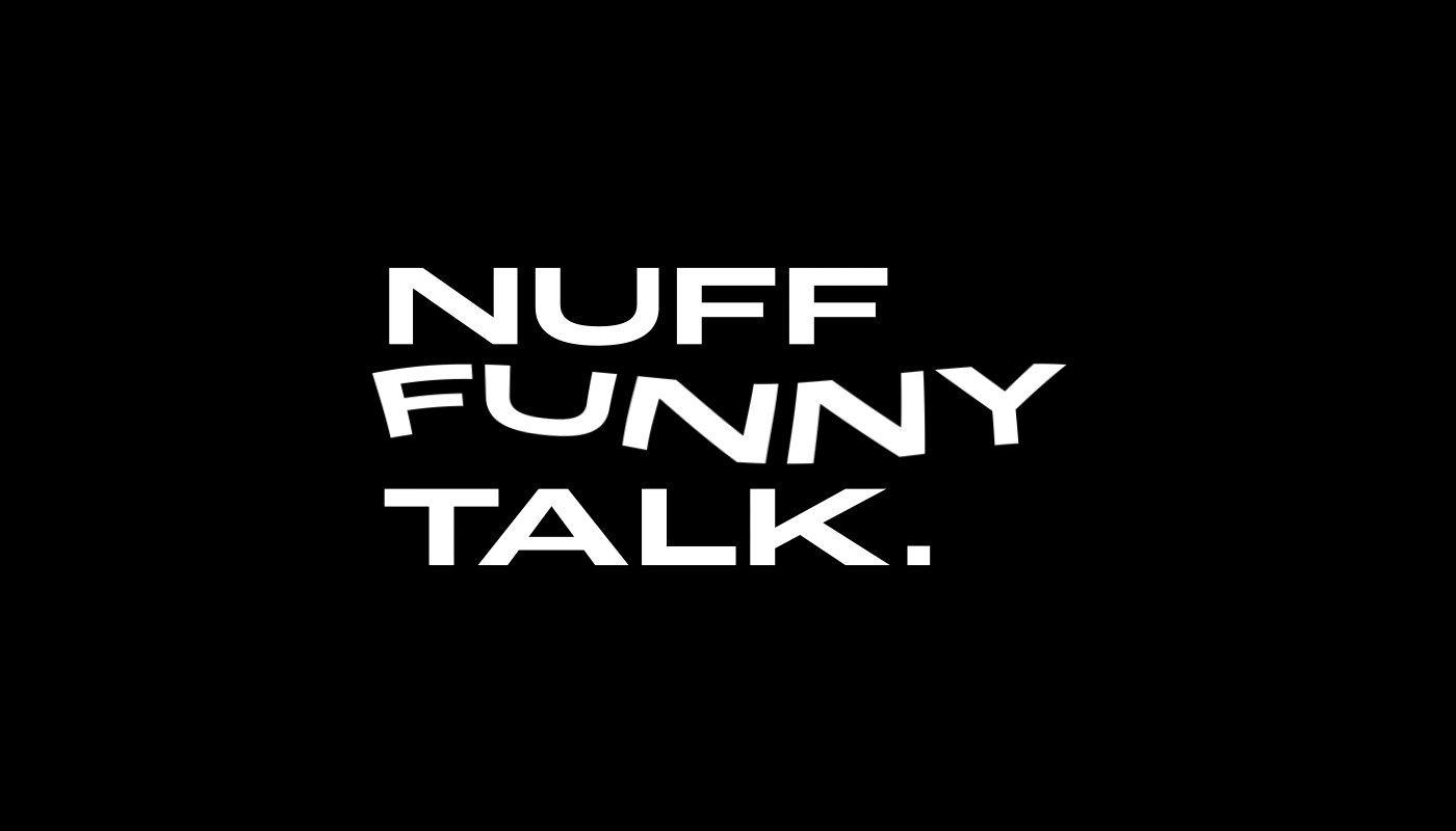NFT - Nuff Funny Talk animation black and white logo logo type motion graphic motion graphics nft typography