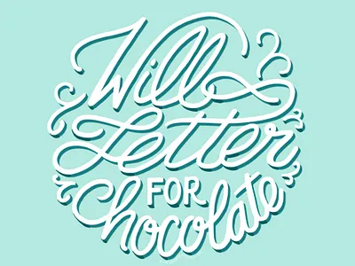 Will Letter for Chocolate design graphic design hand lettering illustration lettering lettering art lettering artist typography