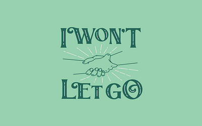 I Won't Let Go bible church illustration sermon