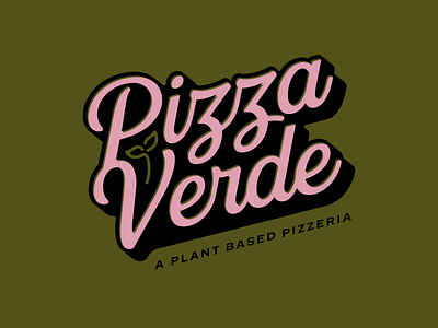 Pizza Verde design fort worth illustrator logo pizza pizzeria plant based script tshirt design type typography vector vegan verde