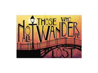 Not All Those Who Wander font lord of the rings sunset typography watercolor