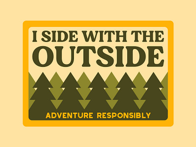 I Side With The Outside badge conservation illustration national park outdoor badge outdoors patch pine trees retro vintage wilderness