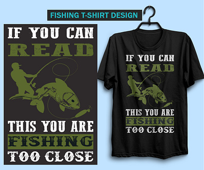 If you can read this you are fishing too close t-shirt design apparel apparel design apparel graphics customshirts design shirts shopping streetwear tshirtprinting tshirtslovers tshirtstore tshirtstyle