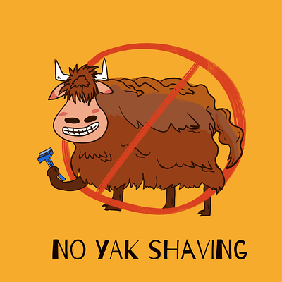 Yak Shaving illustration no yak shave yak