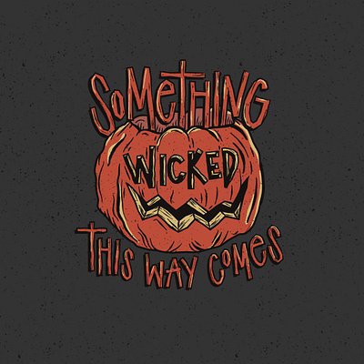 Something Wicked Illustration ad design adobe illustrator design draw drawing handlettering illustration typography vector