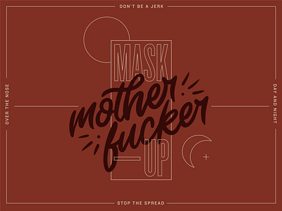 Mask Up, Motherfucker! adobe adobemax covid19 digitalillustration graphic design graphicdesign handlettering illustration mask sanserif script typography