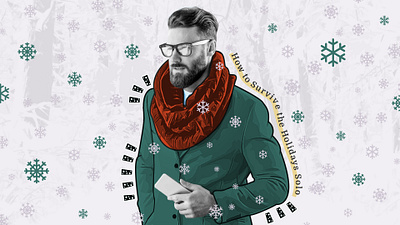 How to Survive Holidays Solo TheBestSchools.org art decor design digital art image editing man minimal modern photoshop