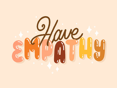 Have empathy art brush type bubbles calligraphy empath empathy hand drawn hand lettered hand lettering illustration letter lettering letters mental health mood retro type typography yoga zen