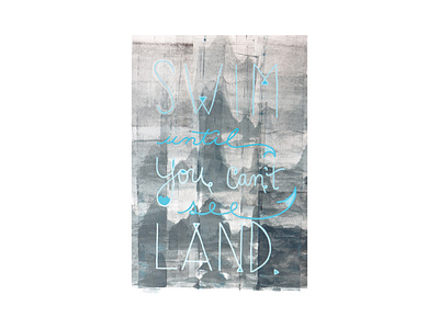 Swim Until You Can't See Land artwork blue children book illustration color color palette design fine art gray hand lettering illustration music nautical song lyrics stationery design vector waves