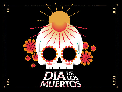 ______ of the Dead day of the dead dead dia de los muertos halloween illustration skull typography