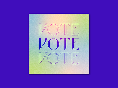 Go Out & Vote 2020 design election gradient presidential election typography vote