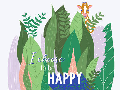 I choose to be happy animals animals illustrated design art designer digital art digital illustration digital painting digitalart giraffe illustraion illustration illustration art illustrator jungle life quote lifestyle wild animal wildlife wildlife art wildlife illustration