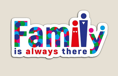 Family is always there! appeal design emblem family full color illustration print social society t shirt typography vector