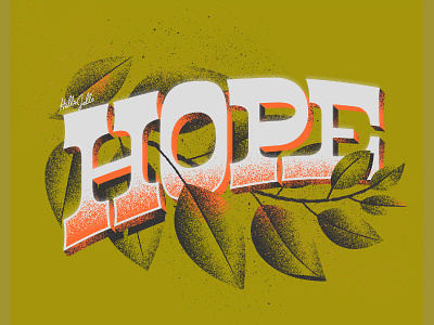 Hope - Typetober Lettering Illustration 3dtype branch custom type design gritty hellsjells hope illustration leaf lettering lettering challenge nature slab slabserif texture textured type typography vector western