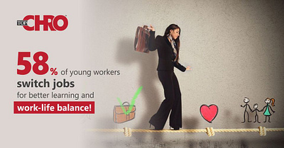 58% of young workers switch jobs for Work-Life-Balance! millennials workforce modern workplace skill development talent development work life balance workforce workforce planning