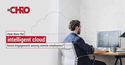 How does IntelligentCloud boost Engagement among Remote Employee employee engagement hr technology at workplace hr transformation millennials workforce modern workplace talent development technology tophr