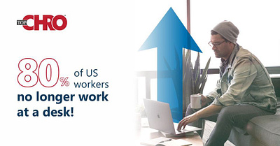 80% of US workers no longer work at a desk!! centralized workplace tech at workplace technology workplace communications