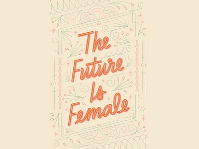 The Future Is Female art deco boobs cream earth tones female filigree floral future green hand lettering is lettering monoline orange pink poster poster design script