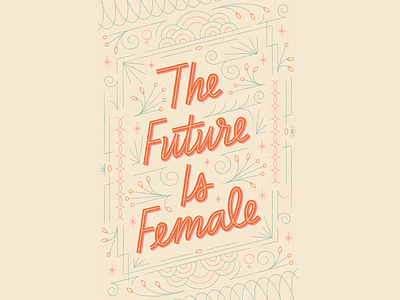 The Future Is Female art deco boobs cream earth tones female filigree floral future green hand lettering is lettering monoline orange pink poster poster design script