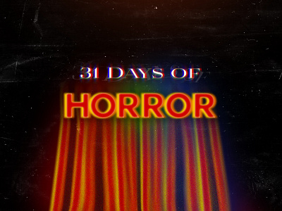 31 Days of Horror halloween horror horror movies scary typography