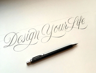 Design your Life flourishes lettering script sketch