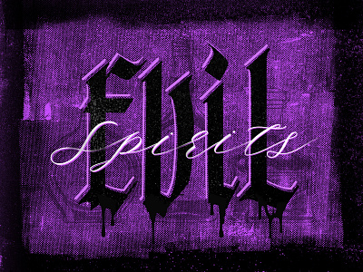 Evil Spirits blackletter comicbook evil halloween horror purple retro spirits spooky texture typography weeklywarmup