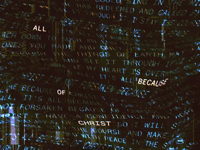 All Because of Christ composite distortion lyrics text