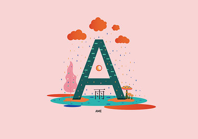 A for ame - 雨 alphabet ame asia design illustration illustrator japanese language learn letter nipon rain typo typography ui vocabulary