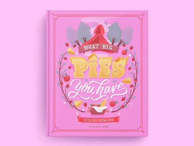 Hungrily Ever After: Little Red Riding Hood Book Cover Art book cover book cover art book cover design book covers books digital art fairy tale fairy tale art fairy tales food food type hand lettering illustration lettering letters little red riding hood pink book procreate typography