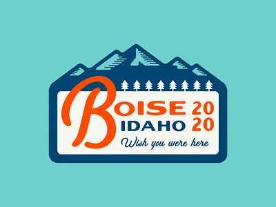 Boise Wishes You Were Here 2020 badge beer beer logo boise boise idaho branding digital illustration forest great outdoors idaho illustration logo logo badge mountains outdoor outdoor badge outdoors logo vector wish you were here