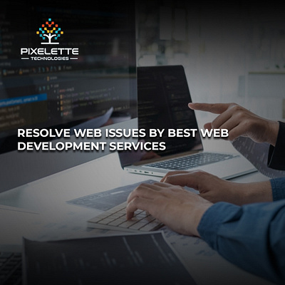 Get the Best web development services in the market | Pixelette