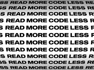 Read More Code Less animation code coder coders design flat kinetictypography minimal pattern programming quote quotes typography vector