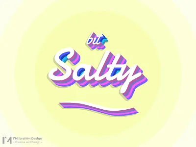 bit salty 3d art 3d effect 3d layer adobe illustrator advertising design design illustration typographic typography typography art vector
