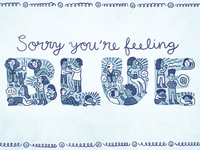 Sorry You're Feeling Blue illustration lettering people photoshop