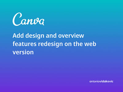 Canva web app - UI redesign concept 2022 canva case study design figma marketing product design redesign ui ux