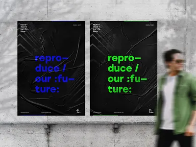 repro—duce / our :fu—ture: black blue bold bold color bold font future generative green mockup poster poster design realistic mockup rgb
