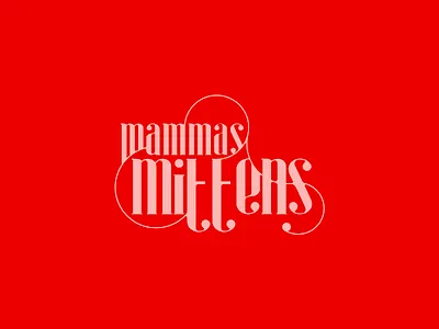 Mammas Mittens - Classy design designer illustration illustrator logo logodesign logos minimalism minimalist minimalistic type type art typedesign typeface typeface design typefaces vector wordmark