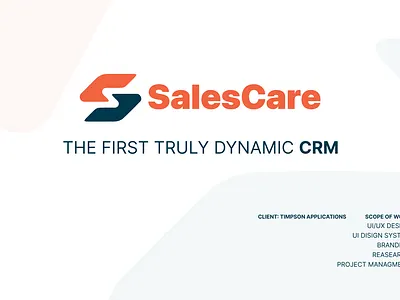 Sales Care case study crm design figma research saas ui ux web