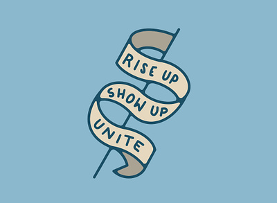 Rise Up Show Up Unite Banner 2020 banner biden election flag harris illustration letters monoline riseupshowupunite type unite