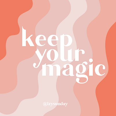 Keep Your Magic abstract artist beauty design graphic design illustration illustrations illustrator type typography