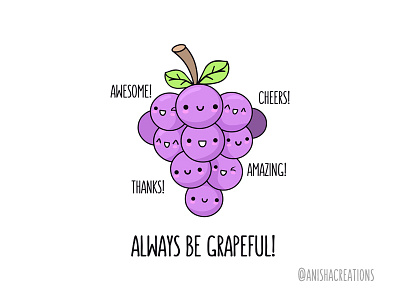 Grapeful adorable art cartoons character cute cute art design food food illustration foodie funny geek grapes grateful humor illustration kawaii positive puns thank you