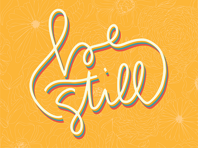 Be Still 70s 70sdesign adobe illustrator design illustration phrase procreate quote