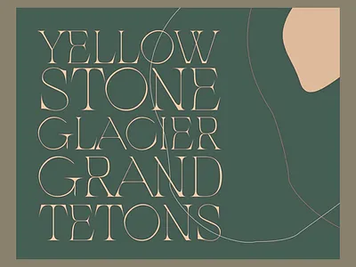 The Parks display type glacier grand tetons graphic design in progress lettering national parks photo book print design typography yellowstone