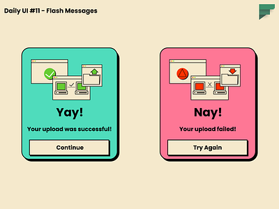 Daily UI #11 - Flash Messages daily daily 100 challenge daily ui daily ui 011 dailyui dailyui 011 dailyui 100 dailyuichallenge error message fail figma flash messages mac retro success ui design uiux windows windows 95 windows 98