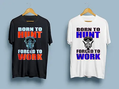 Born to hunt forced to work design graphic design illustration illustrator logo typography