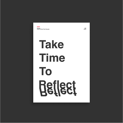 Take Time To Reflect Poster adobe creative design effects graphic graphic design illustration illustrator poster poster a day poster art poster design reflect typographic typography typography art typography design