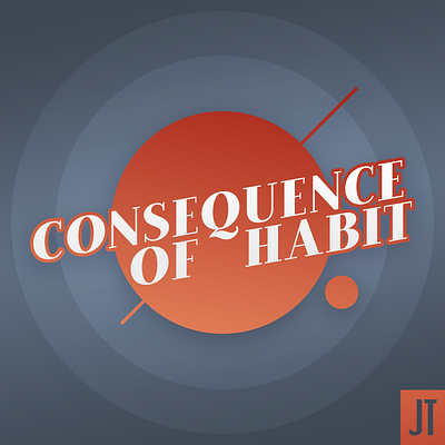 Podcast Covers #5: Consequence of Habit brand brand design brand identity branding podcast podcast art podcast artwork podcast brand podcast cover podcast cover art podcast design podcast logo
