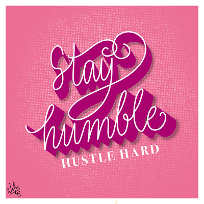 Stay Humble, Hustle Hard design handlettering illustration procreate typography