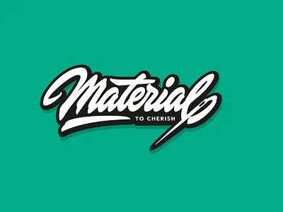 Material to cherish calligraphy customlettering customtype font handlettering lettering logotype script type typography