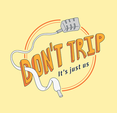 Don't Trip Podcast Logo adobe illustrator brand design branding branding design creative design hand drawn type hand typography humor illustration illustrator imagination logo podcast podcast logo quirky typography vector